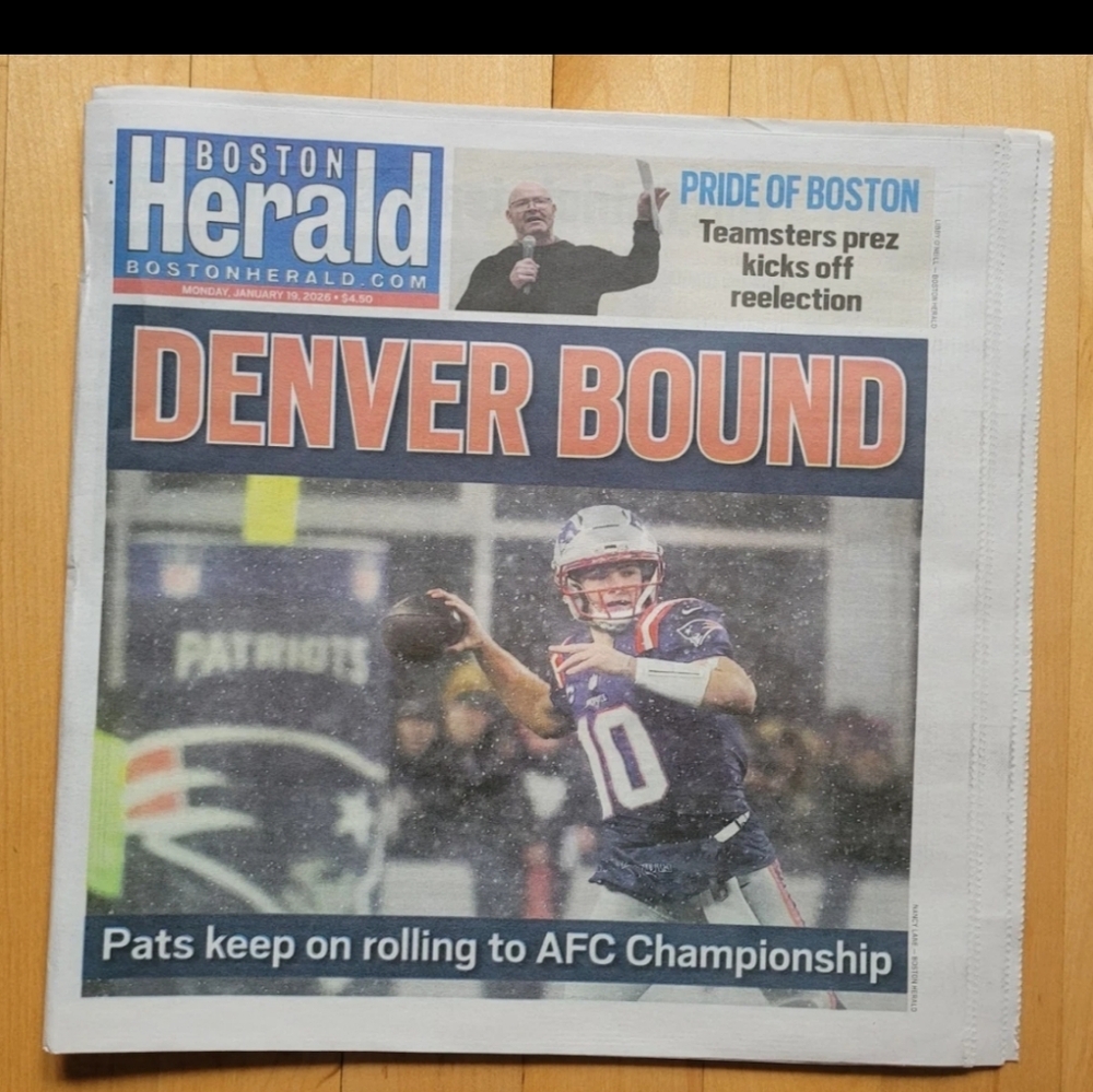 Drake Maye Patriots Headed to AFC Championshi Boston Herald Newspaper 1-19-26